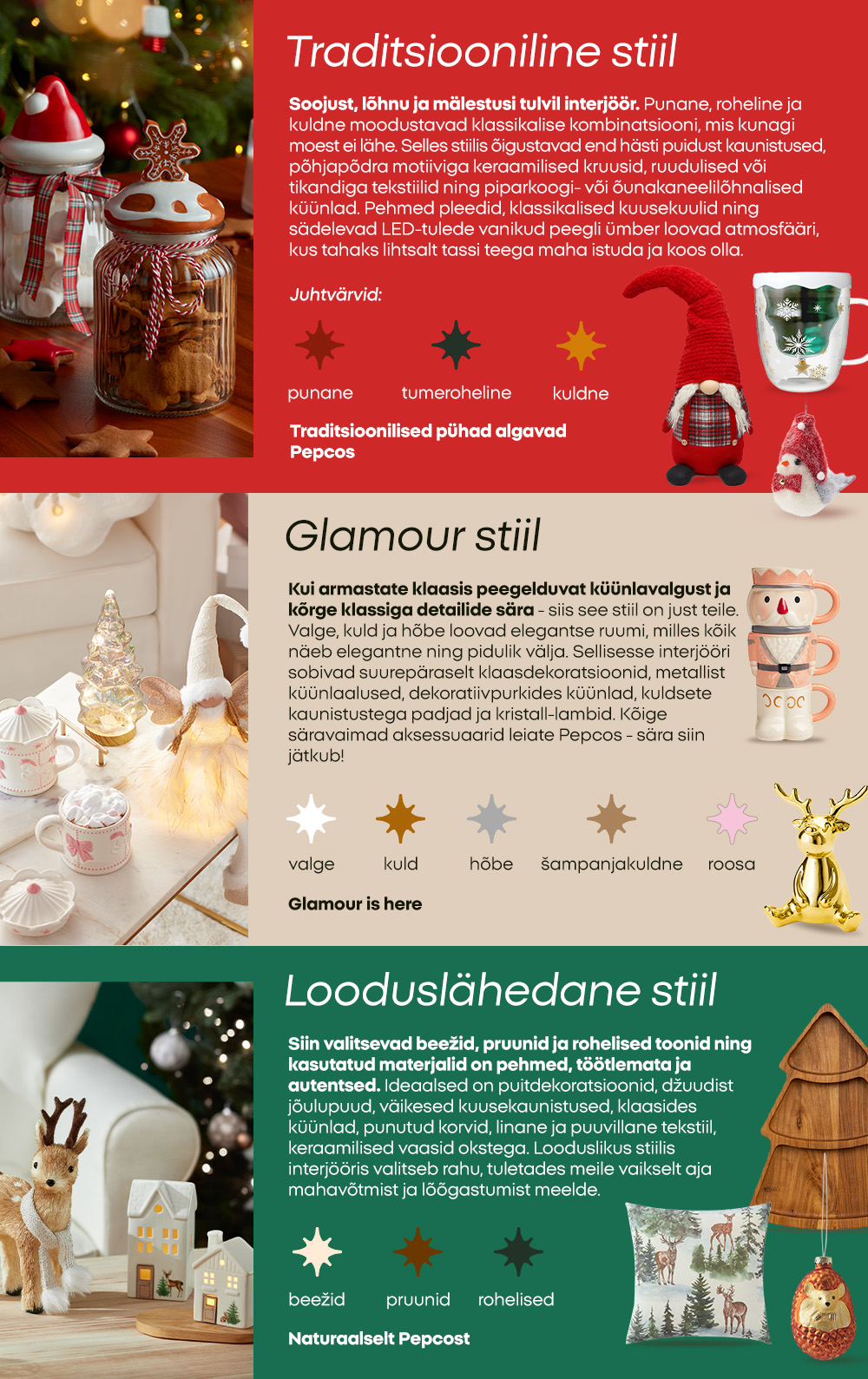 Traditsiooniline stiil; Glamour stiil; Looduslähedane stiil 