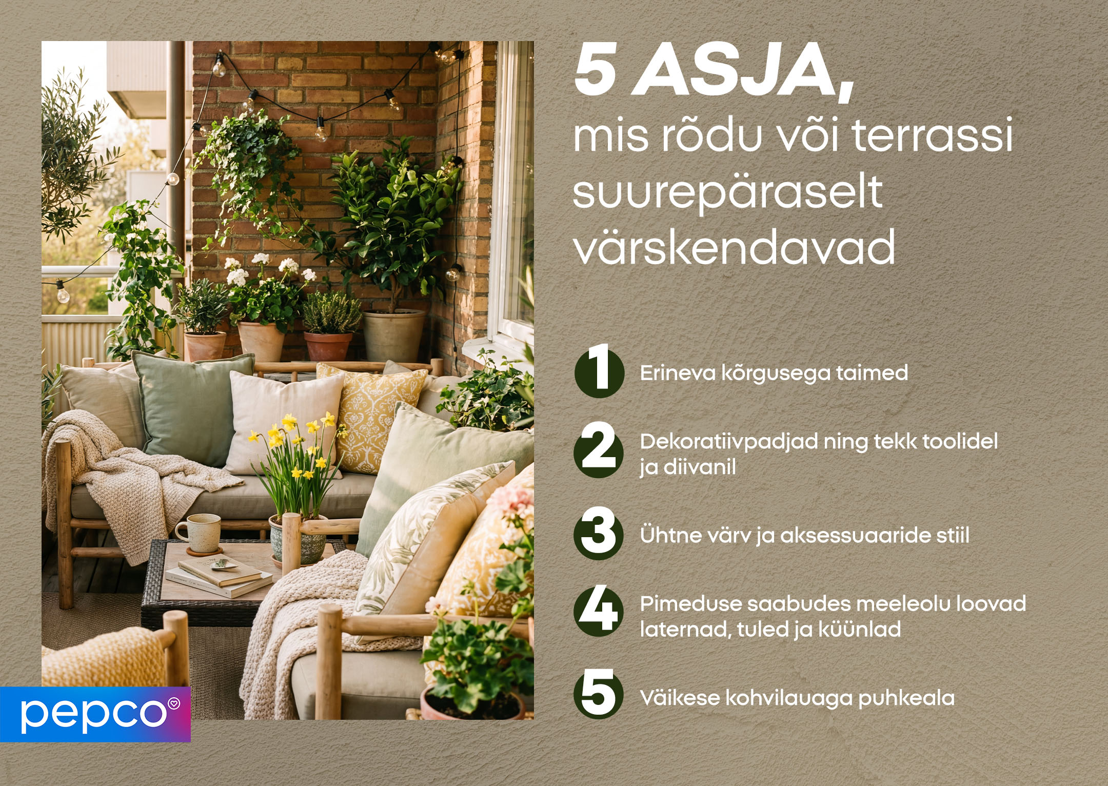 5 ASJA, mis rõdu või terrassi suurepäraselt värskendavad